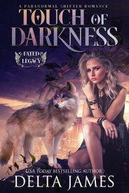 Touch of Darkness【電子書籍】[ Delta James ]