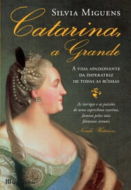 Catarina, a Grande【電子書籍】[ S?lvia Miguens ]