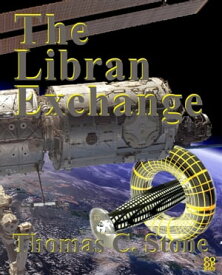 The Libran Exchange【電子書籍】[ Thomas Stone ]