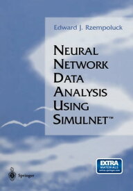Neural Network Data Analysis Using Simulnet?【電子書籍】[ Edward J. Rzempoluck ]