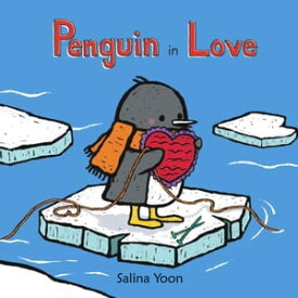 Penguin in Love【電子書籍】[ Ms. Salina Yoon ]
