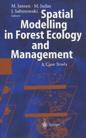 Spatial Modelling in Forest Ecology and Management A Case Study【電子書籍】