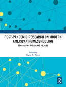 Post-Pandemic Research on Modern American Homeschooling