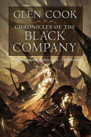 Chronicles of the Black Company【電子書籍】[ Glen Cook ]