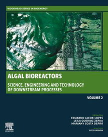 Algal Bioreactors Vol 2: Science, Engineering and Technology of Downstream Processes【電子書籍】