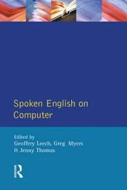 Spoken English on Computer Transcription, Mark-Up and Application【電子書籍】