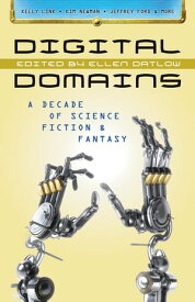 Digital Domains: A Decade of Science Fiction & Fantasy【電子書籍】[ oldcharliebrown ]