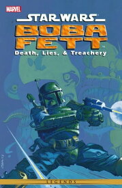 Star Wars Boba Fett ー Death, Lies, and Treachery【電子書籍】[ John Wagner ]