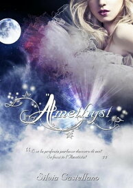 Amethyst (Amethyst #1)【電子書籍】[ Silvia Castellano ]