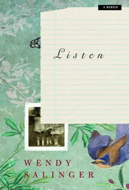 Listen A Memoir【電子書籍】[ Wendy Salinger ]