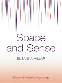 Space and Sense【電子書籍】[ Susanna Millar ]