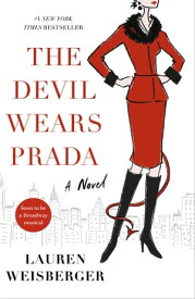 The Devil Wears Prada A Novel【電子書籍】[ Lauren Weisberger ]