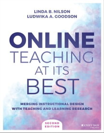 Online Teaching at Its Best Merging Instructional Design with Teaching and Learning Research【電子書籍】[ Linda B. Nilson ]