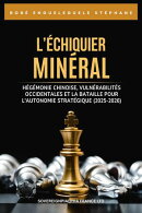 L’échiquier Minéral : Hégémonie Chinoise, Vulnérabilités Occidentales et la Bataille pour l'Autonomie Stratégique (2025-2026)