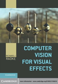 Computer Vision for Visual Effects【電子書籍】[ Richard J. Radke ]