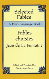 Selected Fables A Dual-Language Book【電子書籍】[ Jean de La Fontaine ]