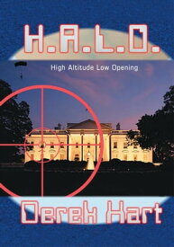 H.A.L.O High Altitude Low Opening【電子書籍】[ Derek Hart ]
