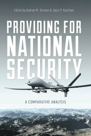 Providing for National Security A Comparative Analysis【電子書籍】