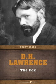 The Fox Short Story【電子書籍】[ D. H. Lawrence ]