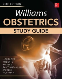 Williams Obstetrics, 24th Edition, Study Guide【電子書籍】[ Scott W. Roberts ]