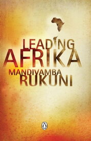 Leading Afrika【電子書籍】[ Mandivamba Rukuni ]