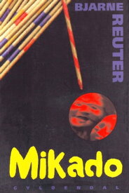 Mikado【電子書籍】[ Bjarne Reuter ]