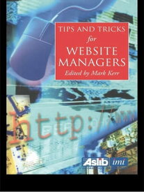Tips and Tricks for Web Site Managers【電子書籍】