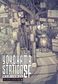 Yokohama Station SF National【電子書籍】[ Yuba Isukari ]