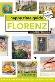 happy time guide Florenz 100 % Stadt erleben【電子書籍】[ Kim Lansink ]