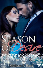 Season of Desire (Trilogy Bundle)【電子書籍】[ Melissa F. Hart ]