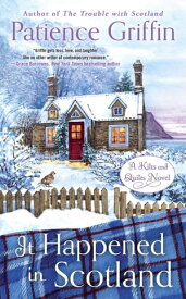 It Happened in Scotland【電子書籍】[ Patience Griffin ]