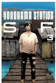 Yokohama Station SF, Vol. 3 (manga)【電子書籍】[ Yuba Isukari ]