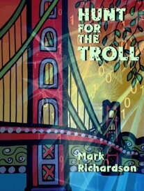 Hunt for the Troll【電子書籍】[ Mark Richardson ]