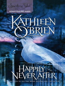 Happily Never After【電子書籍】[ Kathleen O'Brien ]