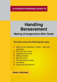 Handling Bereavement A Straightforward Guide【電子書籍】[ Penny Freeman ]