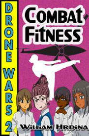 Drone Wars: Issue 2 - Combat Fitness【電子書籍】[ William Hrdina ]