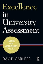 Excellence in University Assessment Learning from award-winning practice【電子書籍】[ David Carless ]