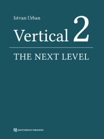 Vertical 2: The Next Level of Hard and Soft Tissue Augmentation【電子書籍】[ Istvan Urban ]