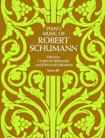 Piano Music of Robert Schumann, Series III【電子書籍】[ Robert Schumann ]