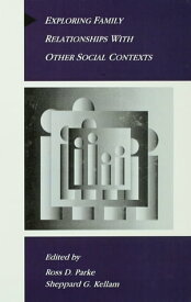Exploring Family Relationships With Other Social Contexts【電子書籍】