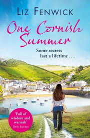 One Cornish Summer The feel-good summer romance to read on holiday this year【電子書籍】[ Liz Fenwick ]