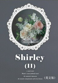 Shirley（II） 雪莉（英文版）【電子書籍】[ (英)Charlotte Bronte ]