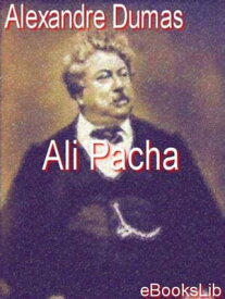 Ali Pacha【電子書籍】[ Alexander P?re Dumas ]