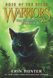 Warriors: Omen of the Stars #5: The Forgotten Warrior【電子書籍】[ Erin Hunter ]