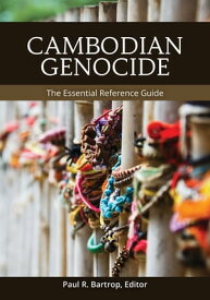 Cambodian Genocide The Essential Reference Guide【電子書籍】
