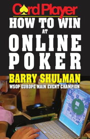 Cardplayer How to Win at Online Poker【電子書籍】[ Barry Shulman ]