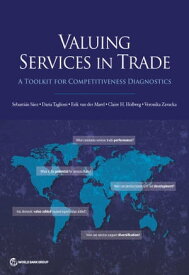 Valuing Services in Trade A Toolkit for Competitiveness Diagnostics【電子書籍】[ Sebastian Saez ]