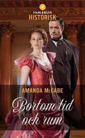 Bortom tid och rum【電子書籍】[ Amanda McCabe ]