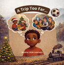 A Trip Too Far...