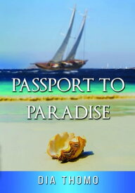 Passport to Paradise【電子書籍】[ Dia Thomo ]